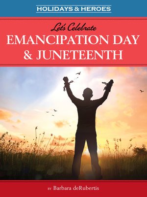 cover image of Let's Celebrate Emancipation Day & Juneteenth